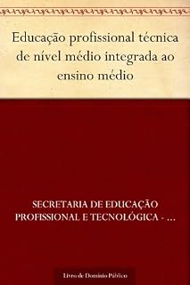 Livro Educação profissional técnica de nível médio integrada ao ensino médio
