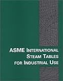ASME International Steam Tables for Industrial Use, , 0791801543