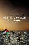 The 51 Day War: Resistance and Ruin in Gaza