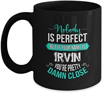 Mugs Personalized - Name is IRVIN Coffee Mugs - Personal Engraved Gifts - Unique Christmas, Birthday Gift for IRVIN ,Men , Dad, Brother - 11Oz Ceramic Tea Cup Black