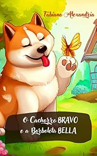 Livro O Cachorro Bravo e a Borboleta Bella