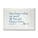 CafePress - 30 Second Dance Party Quote Rectangle Magnet - Rectangle Magnet, 2"x3" Refrigerator Magnet