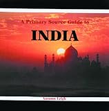Front cover for the book A Primary Source Guide to India (Countries of the World: A Primary Source Journey) by Autumn Leigh