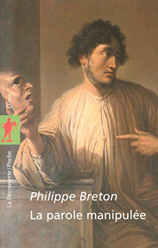 La parole manipulée by Philippe Breton