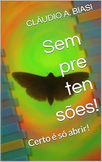Livro Sem pretensões!: Certo é só abrir!