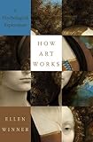 How Art Works: A Psychological Exploration