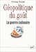 Géopolitique du goût by 