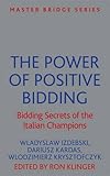 The Power of Positive Bidding: Bidding Secrets of the Italian Champions (MASTER BRIDGE)