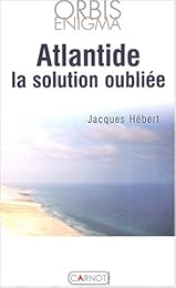 Atlantide,  la solution oubliée
