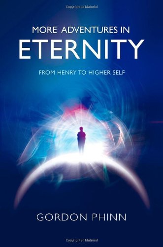 More Adventures in Eternity by Gordon Phinn