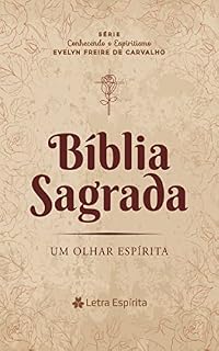 Livro Bíblia Sagrada: Um Olhar Espírita