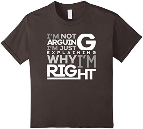 Kids Not Arguing Just Explaining Why I Am Right Funny T-Shirt 4 Asphalt