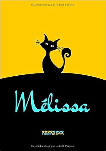 Melissa Carnet De Notes Cahier A5 Avec Prenom Personnalise Melissa Cadeau D Anniversaire Pour Femme Maman Sœur Couverture Chat 1 Pages Format A5 14 8 X 21 Cm