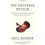 The Universe Within: Discovering the Common History of Rocks, Planets, and People