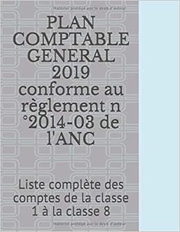 Plan Comptable General Liste Complete Des Comptes De La Classe 1 A La Classe 8 French Edition Moreau Christophe Amazon Com Books