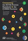 Connecting the NCTM Process Standards and the CCSSM Practices