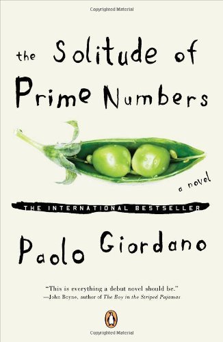 By Paolo Giordano The Solitude of Prime Numbers: A Novel (Reprint)