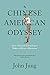 A Chinese American Odyssey: How a Retired Psychologist Makes a Hit as a Historian by 