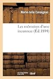 Les mémoires d'une inconnue (Histoire) (French Edition) by