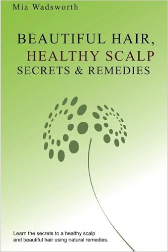 Beautiful Hair Healthy Scalp Secrets Remedies Itchy Scalp Dandruff Causes Explained Natural Remedies To Soothe Heal Wadsworth Mia 9781442102057 Amazon Com Books