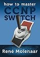How to Master CCNP SWITCH