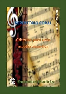 Livro Repertório Coral: Critérios para uma escolha assertiva (Direção Coral Livro 3)