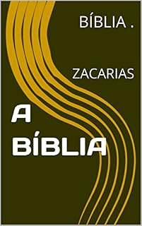 Livro A BÍBLIA: ZACARIAS