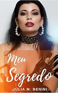 Livro Meu Segredo: Meu Caso Extraconjugal com meu Sogro