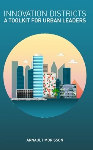 Download Innovation Districts: a Toolkit for Urban Leaders PDF