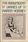 Adolescent Diaries of Karen Horney by Karen Horney (1980-12-23)