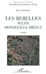 Les  rebelles selon monsieur le préfet