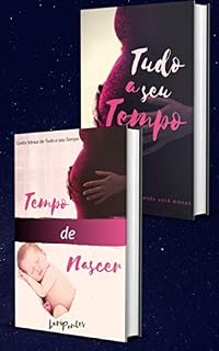 Livro Tudo a seu Tempo + Conto Bônus: Tempo de Nascer