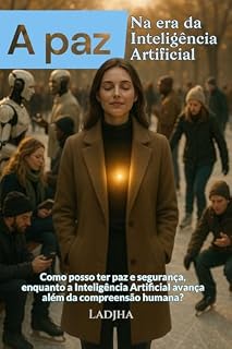 Livro A PAZ NA ERA DA INTELIGENCIA ARTIFICIAL