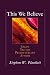This We Believe: Eight Truths Presbyterians Affirm by Stephen W. Plunkett