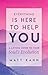 Everything Is Here to Help You: A Loving Guide to Your Soul's Evolution by Matt Kahn