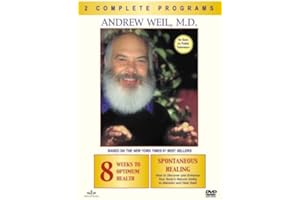 Andrew Weil, M.D. - 8 Weeks to Optimum Health & Spontaneous Healing [DVD]