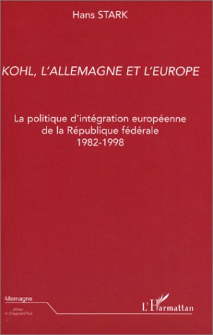 Helmut Kohl, l'Allemagne et l'Europe