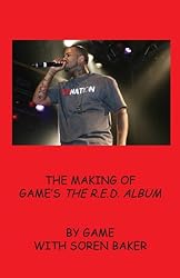 The Making of Game's The R.E.D. Album