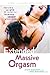 Extended Massive Orgasm, Updated and Illustrated: How you can give and receive intense sexual pleasure (Positively Sexual)