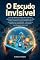 Livro O Escudo Invisível: Segurança online: proteja seu filho na internet, sem ser expert