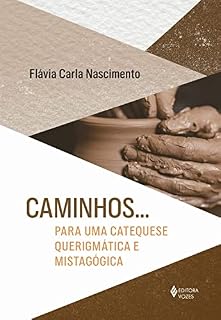Livro Caminhos... Para uma catequese querigmática e mistagógica
