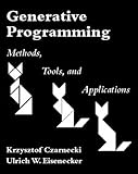 Generative Programming: Methods, Tools, and Applications cover
