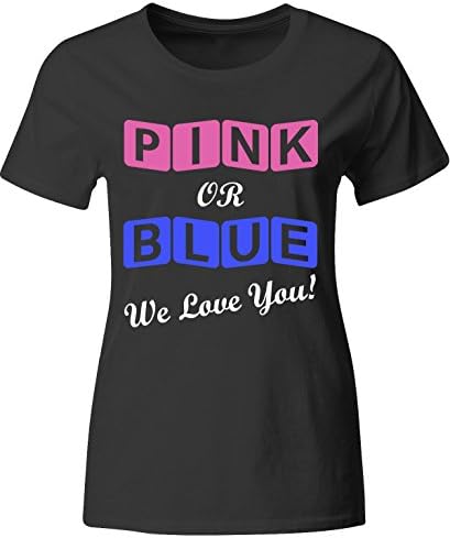 Pink Or Blue We Love You Pregnant Baby Pregnancy Parents - Ladies T-shirt