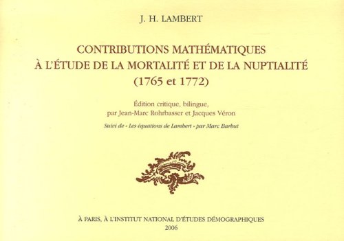 Contributions mathématiques à l'étude de la mortalité et de la nuptialité, 1765 et 1772