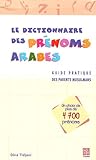 Le dictionnaire des prénoms arabes by
