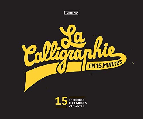 La calligraphie en 15 minutes by 