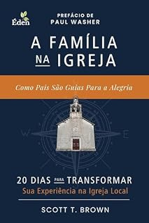 Livro A Família na Igreja: Como Pais São Guias para a Alegria