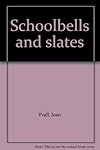 Schoolbells and slates