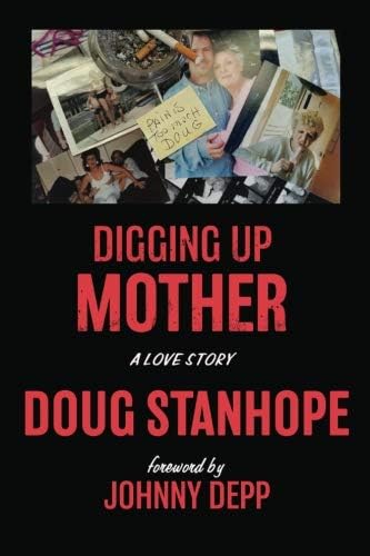 Digging Up Mother: A Love Story