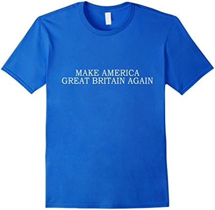Men's Make America Great Britain Again T-Shirt Large Royal Blue